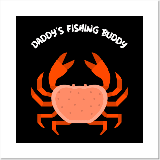 Daddy's Fishing Buddy Fly Fishing Crab Fishing Gone Fishing Beach Fishing Wall Art by TV Dinners